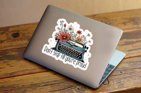 Dont stop till youre proud Sticker Design Sublimation Regulrcrative 