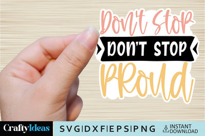 Don't stop until you are proud SVG Crafty Ideas 