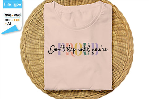 Don't Stop Until You're Proud SVG Cut File, SVGs,Quotes and Sayings,Food & Drink,On Sale, Print & Cut SVG DesignPlante 503 