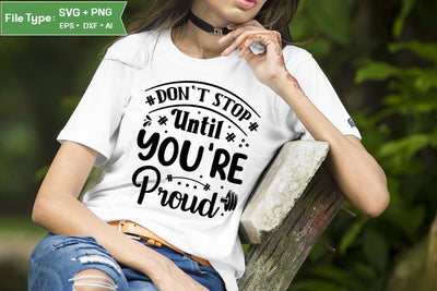 Don't Stop Until You're Proud SVG Design,Workout SVG Design, Fitness SVG Design, Gym SVG Design SVGs,Quotes and Sayings,Food & Drink,On Sale, Print & Cut SVG DesignPlante 503 