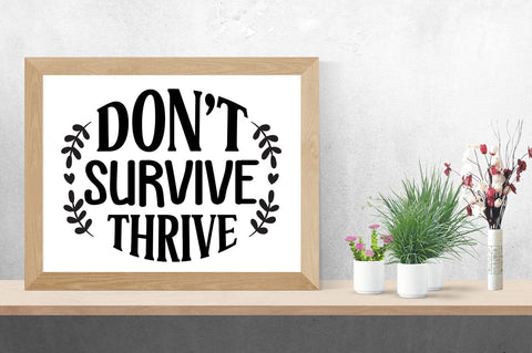 Dont Survive Thrive SVG Design SVG Designangry 
