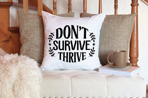 Dont Survive Thrive SVG Design SVG Designangry 