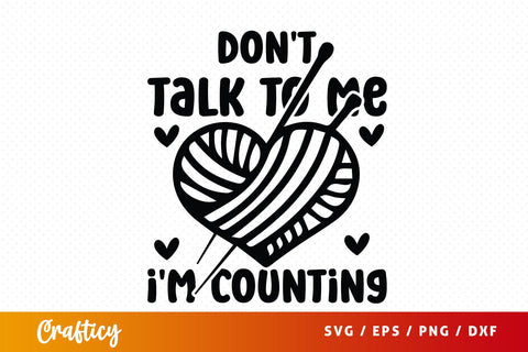 Dont talk to me im counting T shirt SVG Design SVG Designangry 