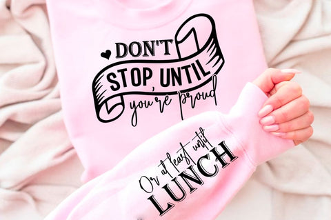 Don't Top Until You're Proud Sleeve SVG Design SVG Regulrcrative 