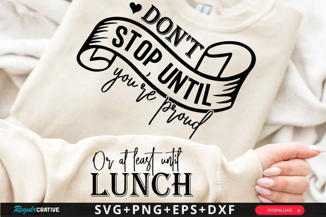 Don't Top Until You're Proud Sleeve SVG Design SVG Regulrcrative 