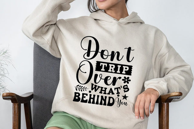 Dont Trip Over Whats Behind You SVG Angelina750 