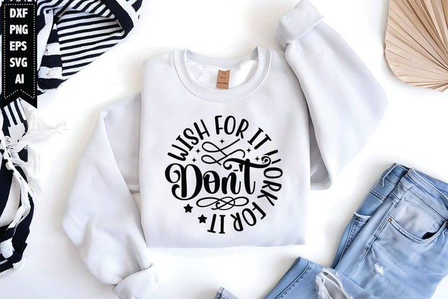 Don't Wish For It Work For It Svg, Motivation SVG shah alam 