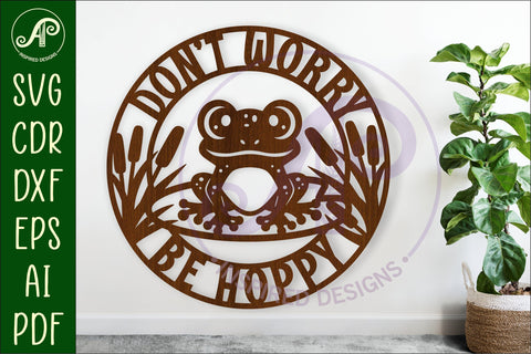 Don't worry, Be hoppy frog wall sign, SVG file. vector sign SVG APInspireddesigns 