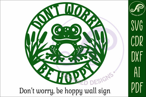 Don't worry, Be hoppy frog wall sign, SVG file. vector sign SVG APInspireddesigns 