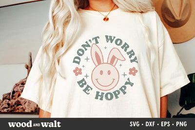 Don't Worry Be Hoppy SVG | Easter Shirt Cut File SVG Wood And Walt 