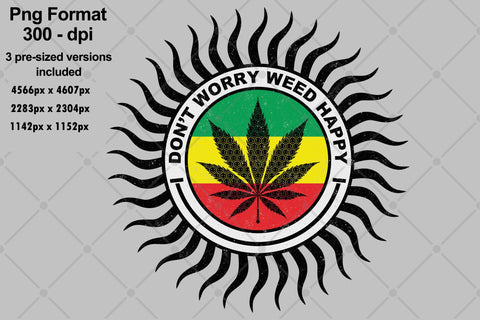 Don't Worry - Happy Cannabis Leaf Sublimation Sublimation Karma Genie Graphics 