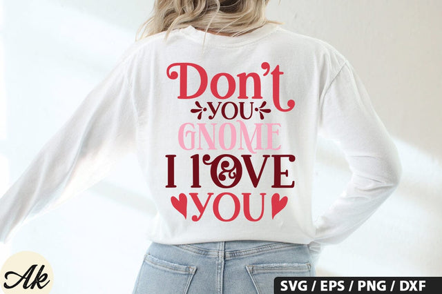 Don't you gnome i love you SVG Design SVG akazaddesign 