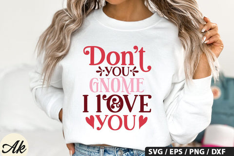 Don't you gnome i love you SVG Design SVG akazaddesign 
