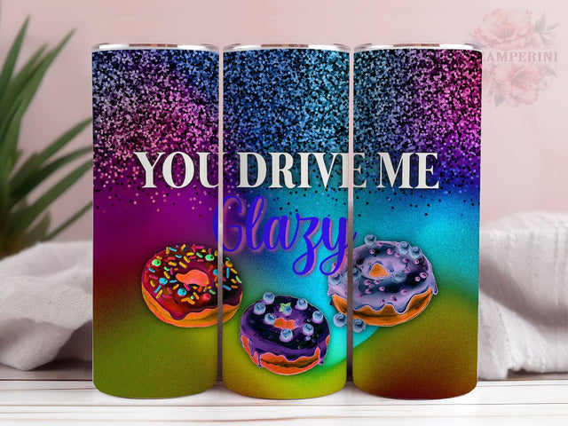 Donut 20oz Tumbler Wrap PNG, You Drive Me Glazy Tumbler Png, Straight & Tapered Tumbler Wrap, Instant Digital Download Sublimation Li Zamperini 