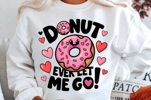 Donut ever let me go Sublimation PNG Design Sublimation Regulrcrative 