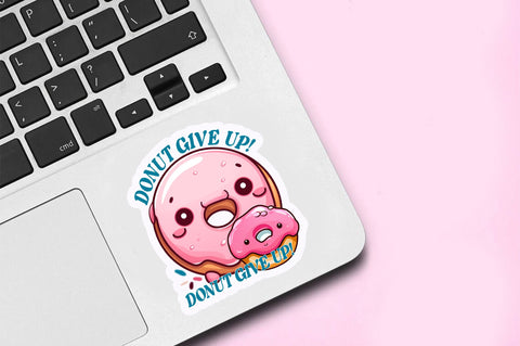 Donut give up Sticker Design Sublimation Regulrcrative 