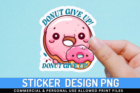 Donut give up Sticker Design Sublimation Regulrcrative 