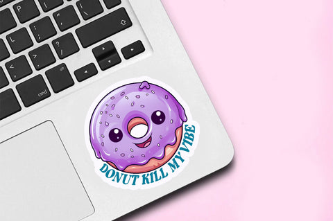 Donut kill my Sticker Design Sublimation Regulrcrative 