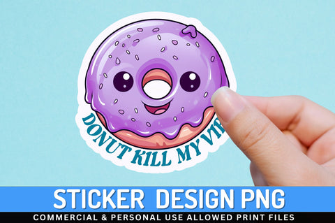 Donut kill my Sticker Design Sublimation Regulrcrative 