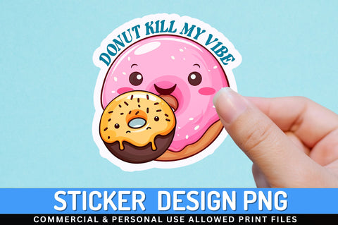 Donut kill my vibe Sticker Design Sublimation Regulrcrative 