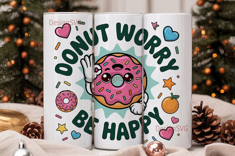 Donut Worry Be Happy 20oz Tumbler Sublimation DesignSVG 