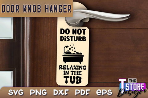 Door Knob Hanger SVG | Funny Quotes SVG Design | SVG File SVG The T Store Design 
