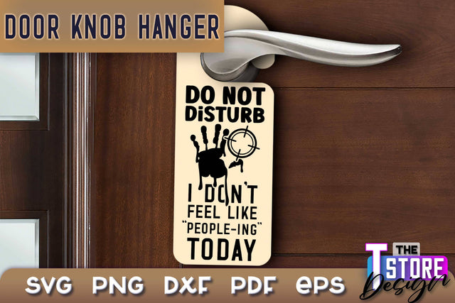 Door Knob Hanger SVG | Funny Quotes SVG Design | SVG File SVG The T Store Design 