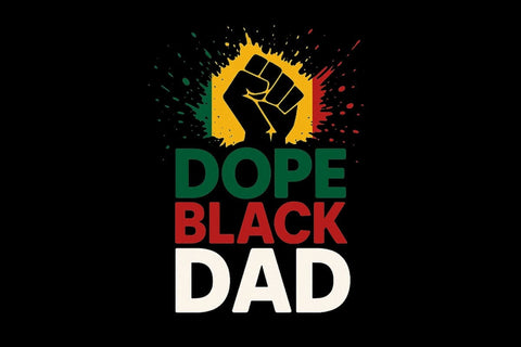 Dope Black Dad Father's Day Juneteenth PNG Printable File Sublimation Creativedesigntee 