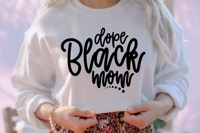 Dope Black Mom SVG orpitasn 