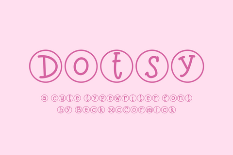 Dotsy Typewriter Font Font Beck McCormick 