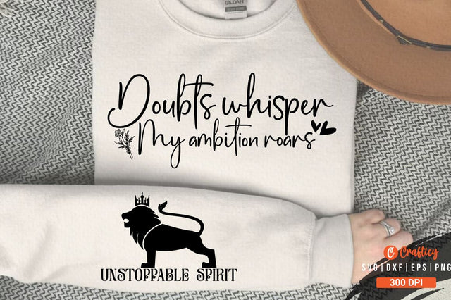 Doubts whisper my ambition roars Sleeve SVG Design SVG Designangry 