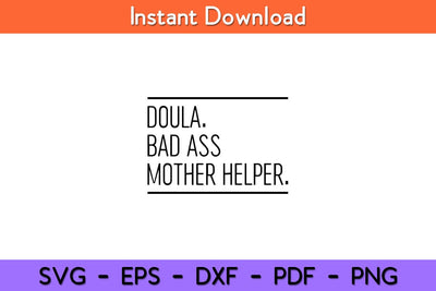 Doula Badass Mother Helper Svg Design SVG artprintfile 