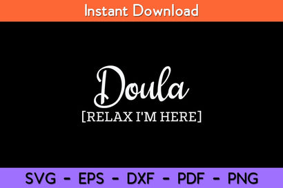 Doula Relax I'm Here Svg Design SVG artprintfile 