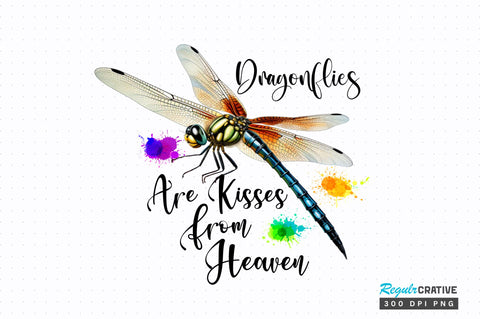 Dragonflies are kisses from heaven Sublimation Design Sublimation Regulrcrative 