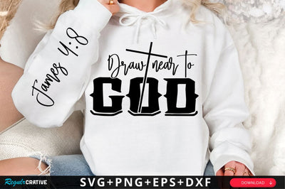Draw Near To God Sleeve SVG Design SVG Regulrcrative 