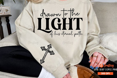 Drawn to the light of His eternal path Sleeve SVG Design SVG Designangry 