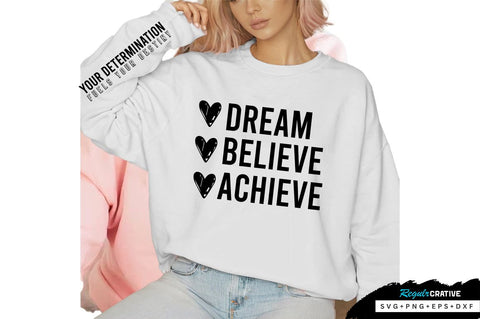 Dream believe achieve Sleeve SVG Design, Inspirational sleeve SVG, Motivational Sleeve SVG Design, Positive Sleeve SVG SVG Regulrcrative 