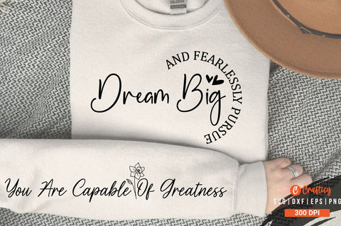 Dream big and fearlessly pursue your passions Sleeve SVG Design SVG Designangry 