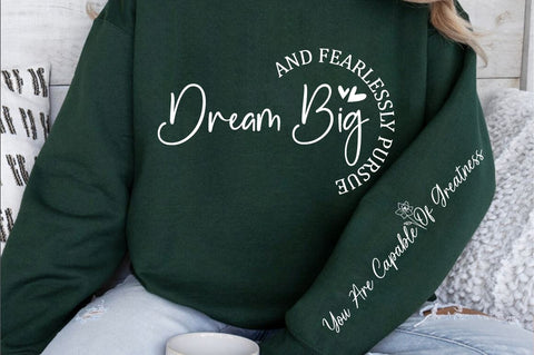 Dream big and fearlessly pursue your passions Sleeve SVG Design SVG Designangry 