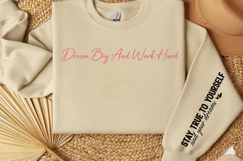 Dream big and work hard Sleeve SVG Design SVG Designangry 
