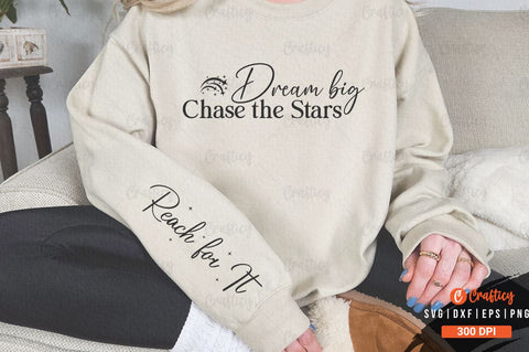Dream big chase the stars Sleeve SVG Design SVG Designangry 