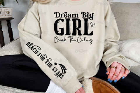 Dream big girl break the ceiling Sleeve SVG Design SVG Designangry 