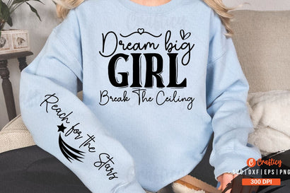 Dream big girl break the ceiling Sleeve SVG Design SVG Designangry 
