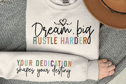 Dream big hustle harder Sleeve SVG Design SVG Designangry 