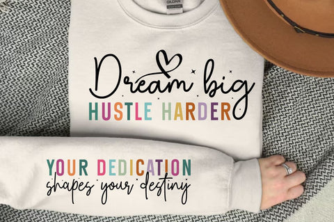 Dream big hustle harder Sleeve SVG Design SVG Designangry 