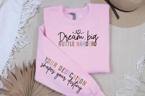 Dream big hustle harder Sleeve SVG Design SVG Designangry 