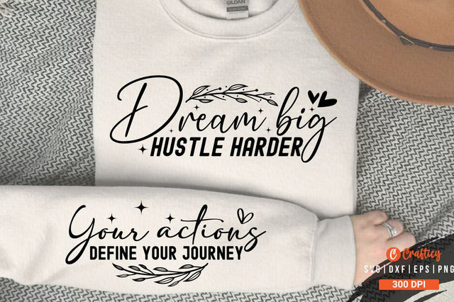 Dream big hustle harder Sleeve SVG Design SVG Designangry 