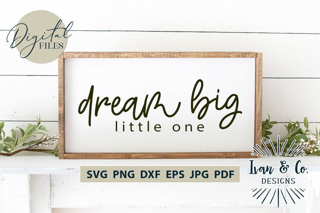 Dream Big Little One SVG Files, Baby Room Decor, Baby Shirt Svg, Nursery Wall Art, Cut Files for Cricut, Silhouette Designs, Sublimation PNG (1704805860) SVG Ivan & Co. Designs 