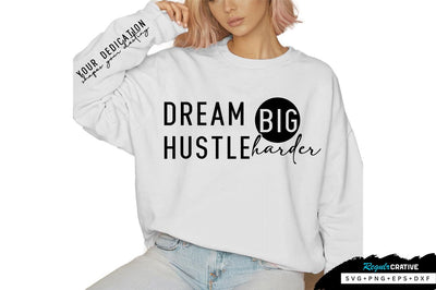 Dream Big Sleeve SVG Design, Inspirational sleeve SVG, Motivational Sleeve SVG Design, Positive Sleeve SVG SVG Regulrcrative 