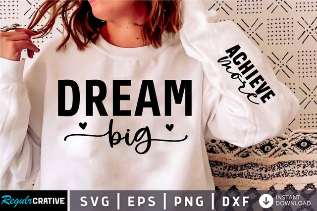 Dream Big Sleeve SVG Design, Positive Sleeve SVG SVG Regulrcrative 